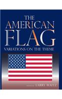 The American Flag: Variations on the Theme