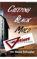 Creeping Black Mold