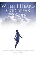 When I Heard God Speak