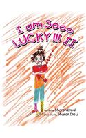 I Am Sooo Lucky!!! II