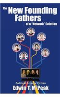 The New Founding Fathers of a Network Solution
