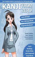 Kanji from Zero! Book 1: Proven Techniques to Master Kanji Used by Students All Over the World.(Kanji from Zero)