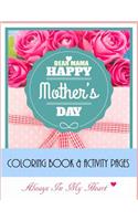Dear Mama: Happy Mother's Day!: Adult Coloring Book