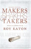 Makers, Shakers, & Takers - Second Edition