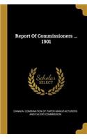 Report Of Commissioners ... 1901