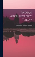 Indian Archaeology Today