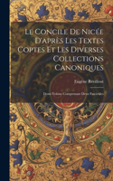 Le Concile De Nicée D'après Les Textes Coptes Et Les Diverses Collections Canoniques