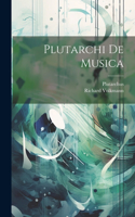 Plutarchi De Musica