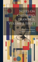 Notes On Children's Drawings, Volume 2, issue 1
