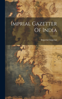 Imprial Gazetter Of India