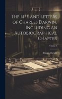 Life and Letters of Charles Darwin, Including an Autobiographical Chapter; Volume 3