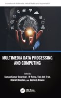 Multimedia Data Processing and Computing