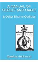 Manual of Occult and Magic: & Other Bizarre Oddities