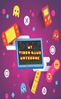 My Video Game Notebook: Designed and Printed in America Video Game Notebook and School Workbook - Gratitude Accessories & Gift Idea - Thick Lined writing paper - notes, Not