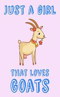 Just A Girl That Loves Goats