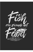 Fish Are Friends Not Food: Fishes Notebook, Graph Paper (6 x 9 - 120 pages) Animal Themed Notebook for Daily Journal, Diary, and Gift