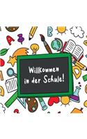 Willkommen in der Schule!