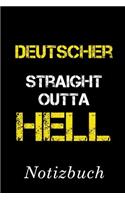 Deutscher Straight Outta Hell Notizbuch