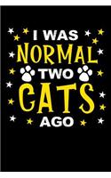 I was normal two cats ago