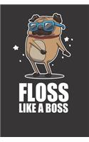 Notebook: Floss Like A Boss Pug Flossing Dog Dance Dot Grid 6x9 120 Pages Journal