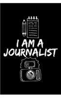 I Am A Journalist: College Ruled Line Paper Blank Journal to Write In - Lined Writing Notebook for Middle School and College Students