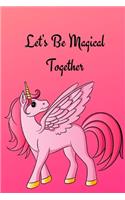 Let's Be Magical Together