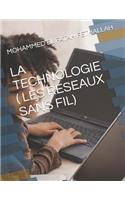 La Technologie ( Les Réseaux Sans Fil)