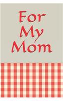 For My Mom