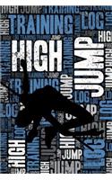 High Jump Training Log and Diary: High Jump Training Journal and Book for Athlete and Coach - High Jump Notebook Tracker