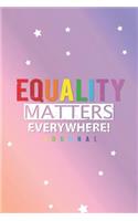 Equality Matters Everywhere