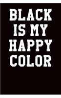 Black Is My Happy Color