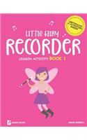 Little Fairy Recorder Lesson Activity Book 1