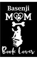 Basenji Mom Book Lover: Fun Dog Mom Notebook Journal. Matte Soft Cover with 120 Blank Lined Pages