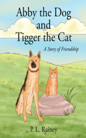 Abby the Dog and Tigger the Cat