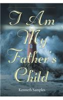 I Am My Father's Child