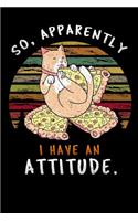So, Apparently I Have An Attitude