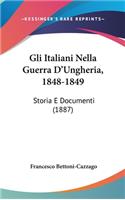 Gli Italiani Nella Guerra D'Ungheria, 1848-1849