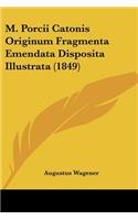 M. Porcii Catonis Originum Fragmenta Emendata Disposita Illustrata (1849): (English)