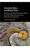 Economic Ideas in Political Time