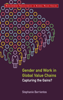 Gender and Work in Global Value Chains: Capturing the Gains?(Development Trajectories in Global Value Chains)