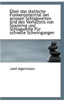 Uber Das Statische Funkenpotential Bei Grossen Schlagweiten Und Des Verhaltnis Von Spanning Und Schl