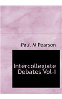 Intercollegiate Debates Vol-I