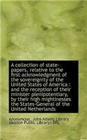 A Collection of State-Papers, Relative to the First Acknowledgment of the Sovereignity of the United