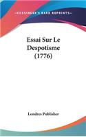 Essai Sur Le Despotisme (1776)