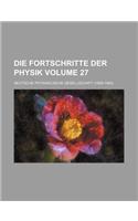 Die Fortschritte Der Physik Volume 27