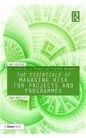 The Essentials of Managing Risk for Projects and Programmes