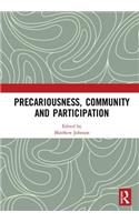 Precariousness, Community and Participation