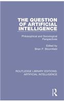The Question of Artificial Intelligence