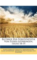 Beitrage Zur Forststatistik Von Elsass-Lothringen, Issues 18-19