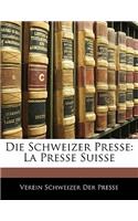 Die Schweizer Presse: La Presse Suisse